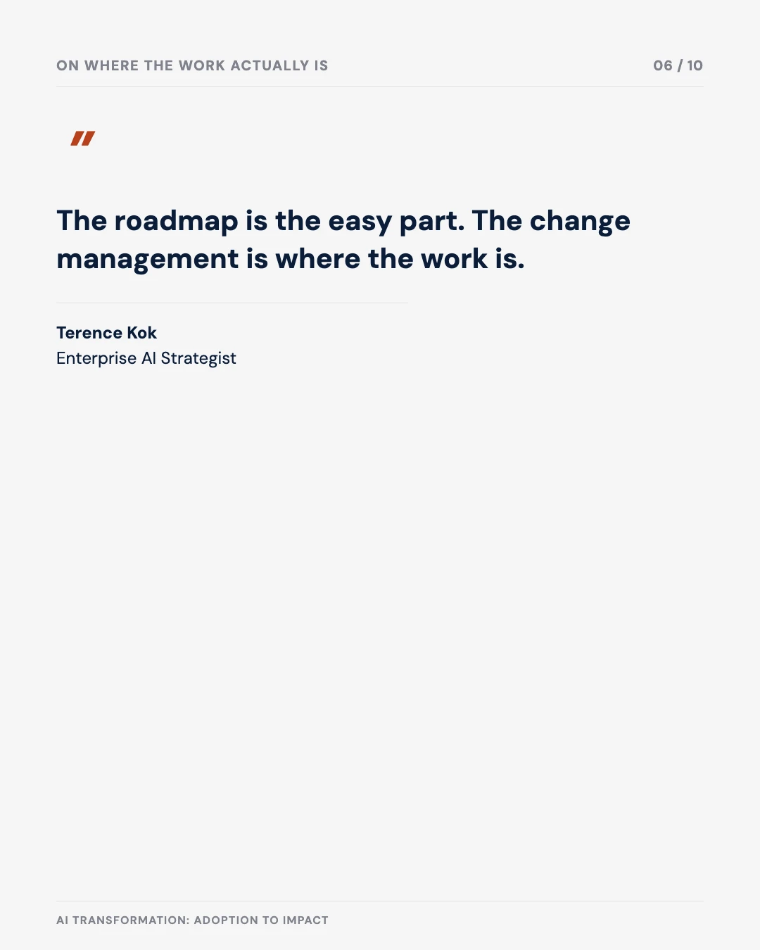 Carousel slide 6: quote — the roadmap is the easy part, the change management is where the work is