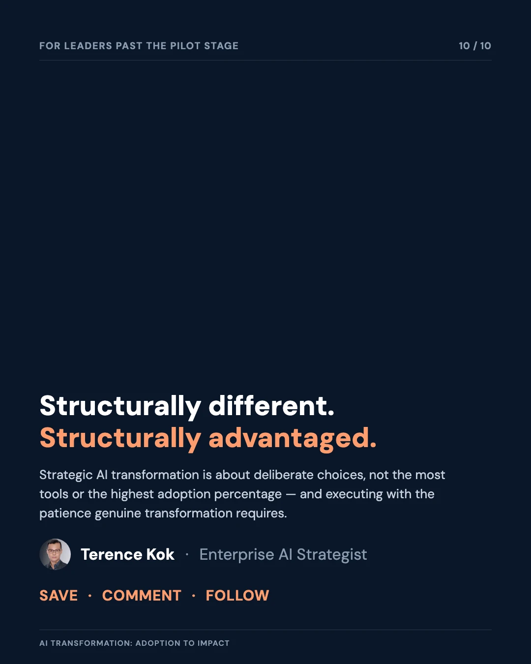 Carousel slide 10: closing call to action — structurally different, structurally advantaged