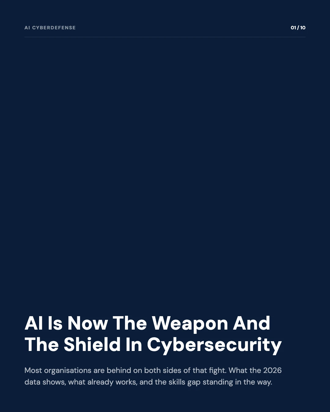 Carousel slide 1: cover, AI is now the weapon and the shield in cybersecurity