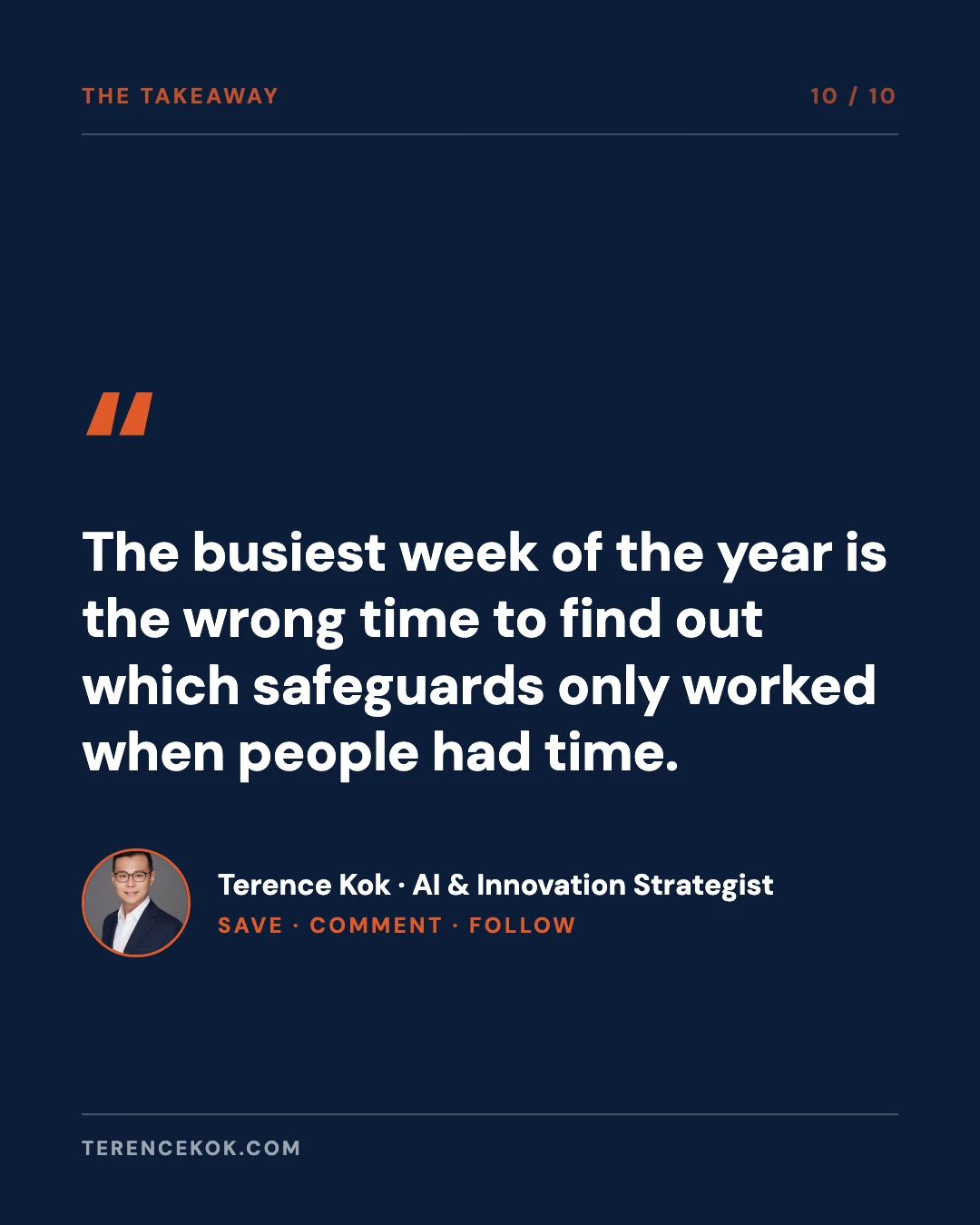 Carousel slide 10: pull quote, the busiest week of the year is the wrong time to find out which safeguards only worked when people had time, and closing call to action