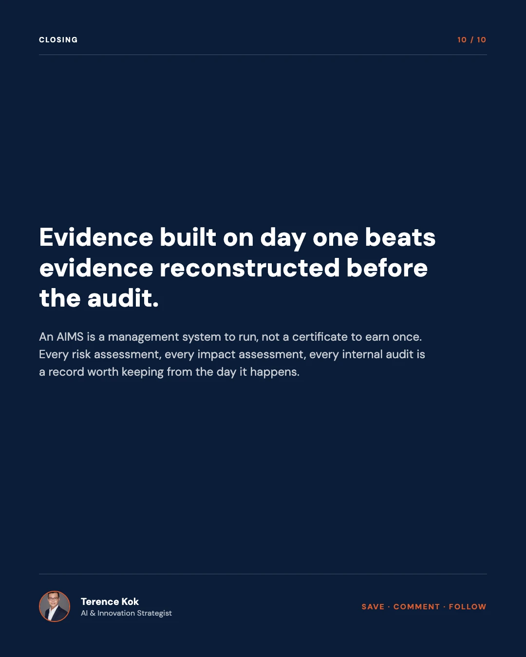 Carousel slide 10: closing, evidence built on day one beats evidence reconstructed before the audit, save comment follow