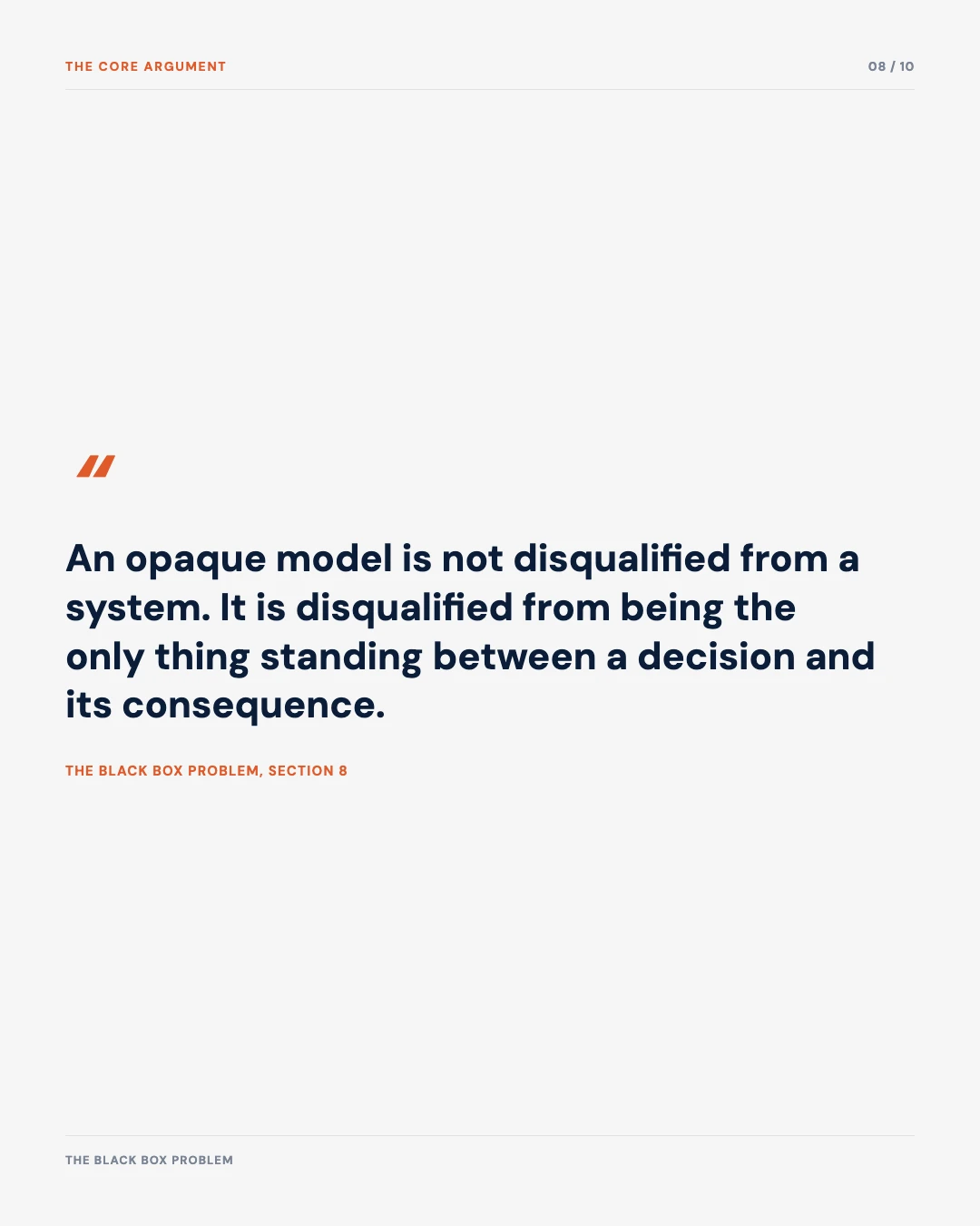 Carousel slide 8: quote, an opaque model is not disqualified from a system, it is disqualified from being the only thing standing between a decision and its consequence