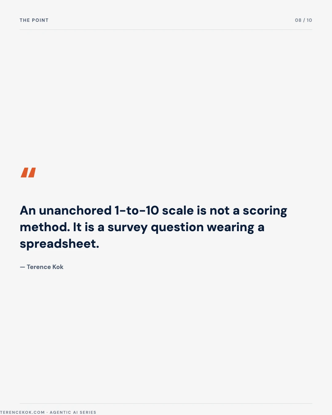 Carousel slide 8: pull quote, an unanchored 1 to 10 scale is not a scoring method, it is a survey question wearing a spreadsheet
