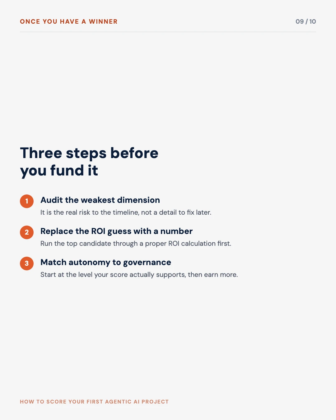 Carousel slide 9: three steps once you have a winner, audit the weakest dimension, replace the ROI guess with a number, match autonomy to governance