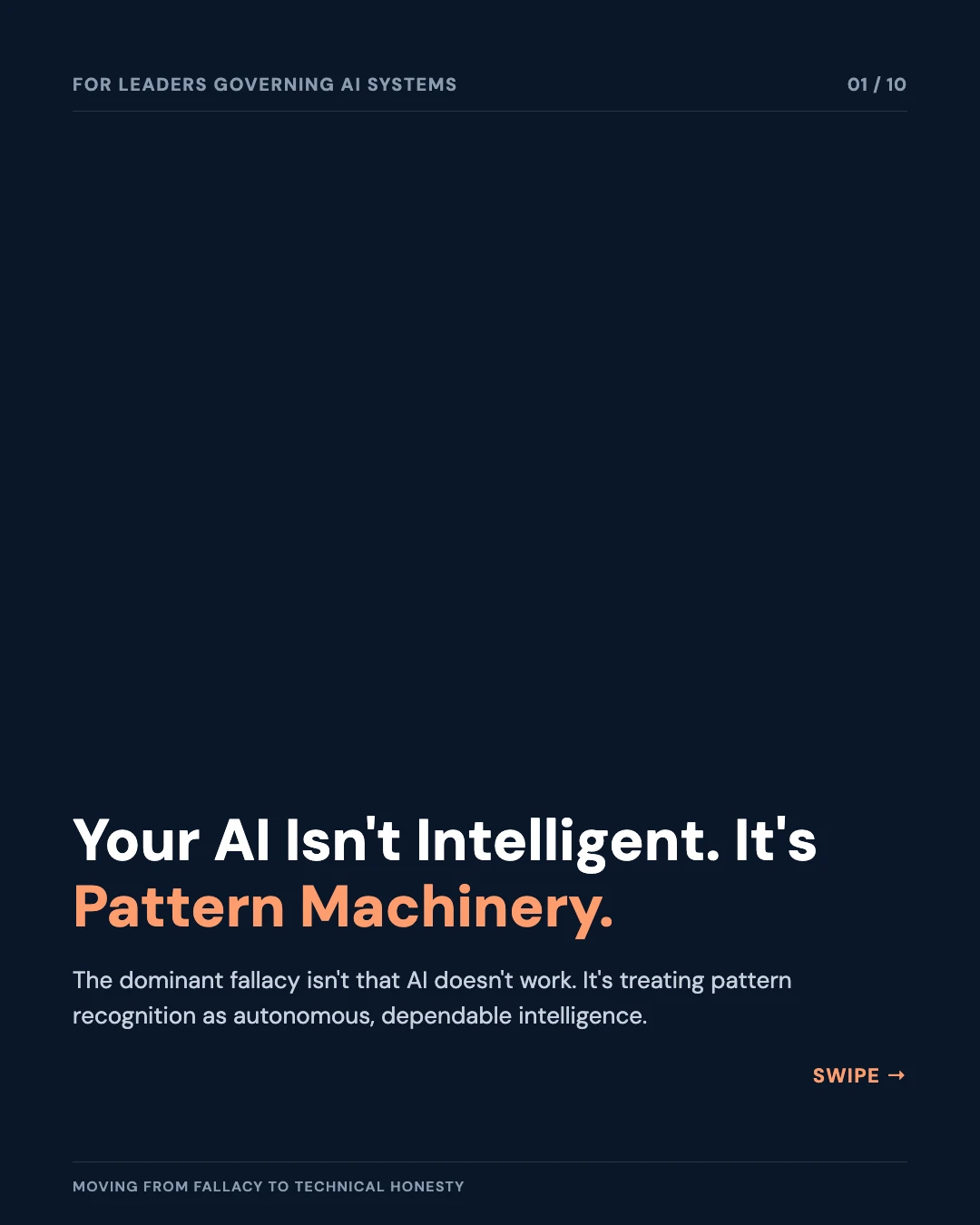 Carousel slide 1: your AI isn't intelligent, it's pattern machinery