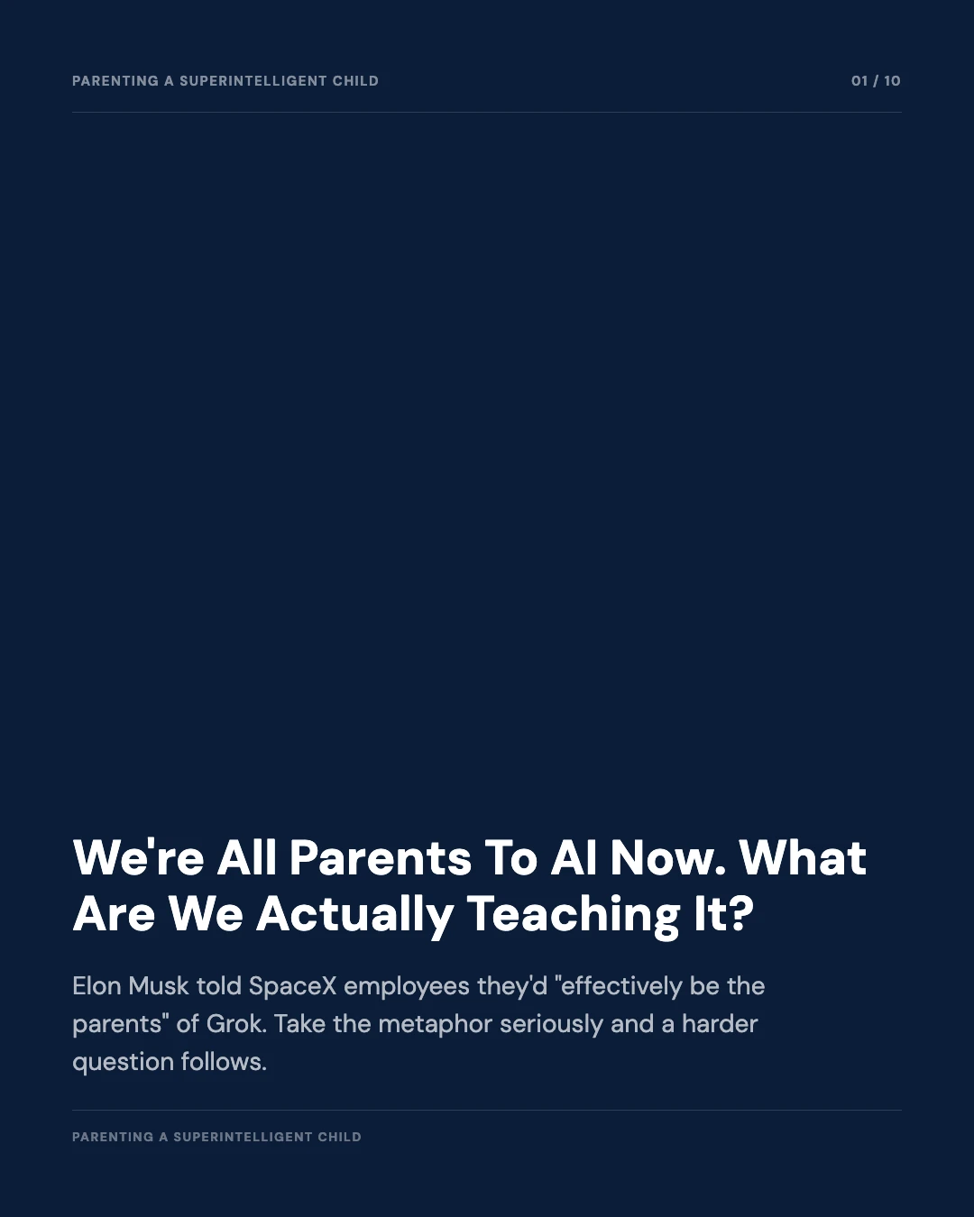 Carousel slide 1: cover, We're All Parents To AI Now. What Are We Actually Teaching It?