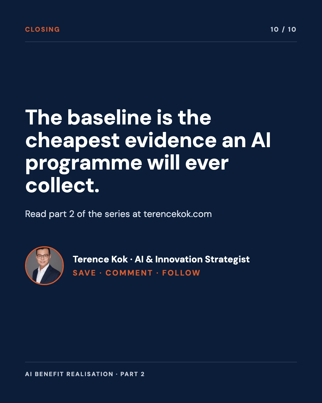 Carousel slide 10: closing, the baseline is the cheapest evidence an AI programme will collect