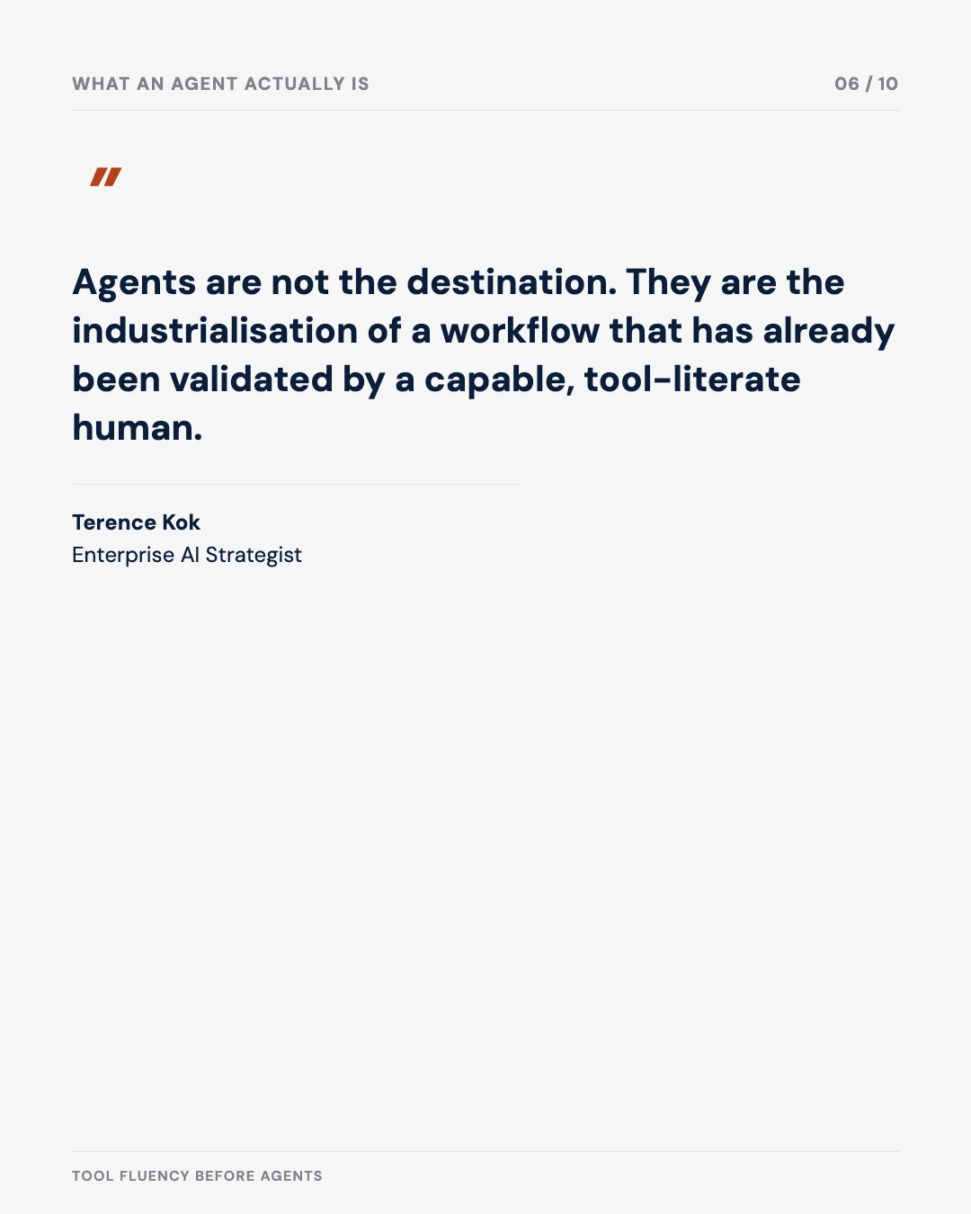 Carousel slide 6: quote — agents are the industrialisation of an already-validated workflow