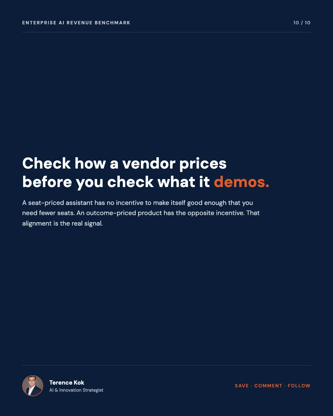 Carousel slide 10: closing, check how a vendor prices before you check what it demos, save comment follow