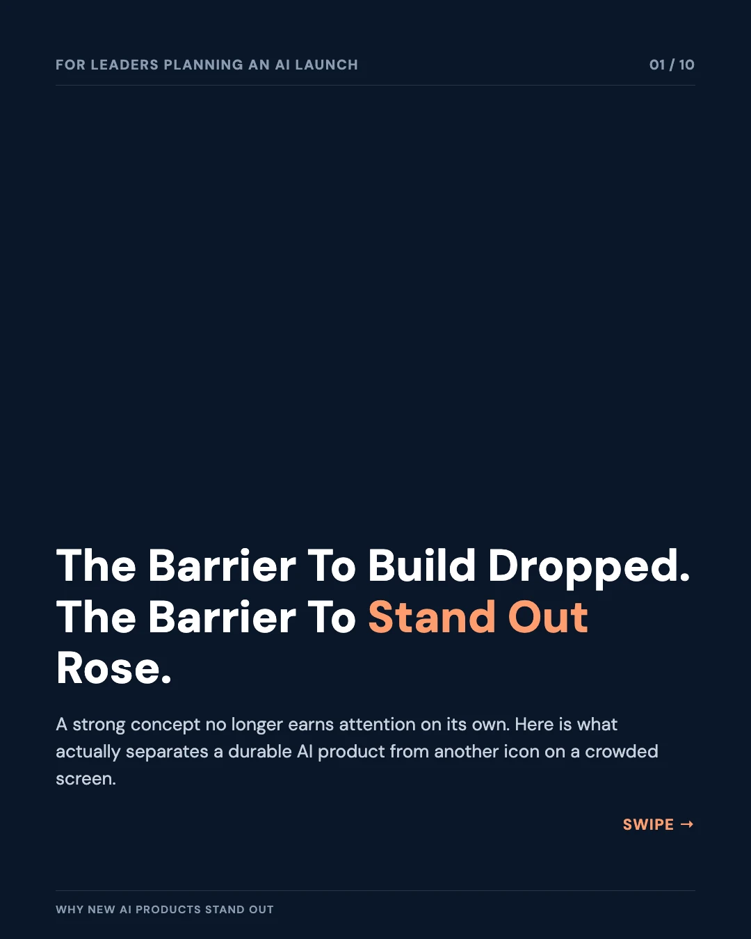 Carousel slide 1: cover — the barrier to build dropped, the barrier to stand out rose