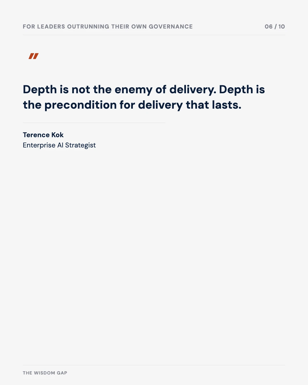 Carousel slide 6: quote — depth is not the enemy of delivery, depth is the precondition for delivery that lasts